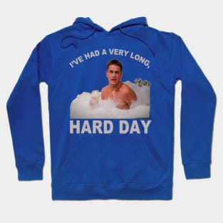 I've had a very Long, Hard Day Hoodie